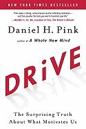 Daniel H Pink - Drive: The Surprising Truth about What Motivates Us - Motivational Book for Professionals - Workplace an